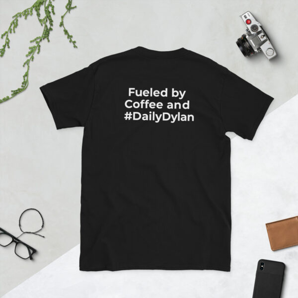T-Shirt | Fueled by Coffee and #DailyDylan